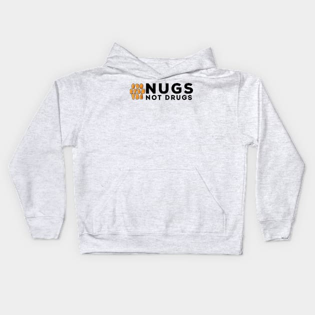 Nugs Not Drugs Kids Hoodie by awesomeshirts